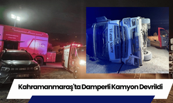 Kahramanmaraş'ta Damperli Kamyon Devrildi