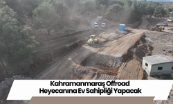 Kahramanmaraş Offroad Heyecanına Ev Sahipliği Yapacak