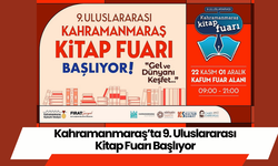 Kahramanmaraş’ta 9. Uluslararası Kitap Fuarı Başlıyor