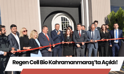 Regen Cell Bio Kahramanmaraş’ta Açıldı!