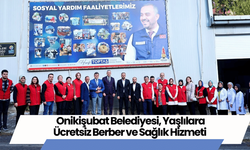 Onikişubat Belediyesi, Yaşlılara Ücretsiz Berber ve Sağlık Hizmeti