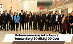 Kahramanmaraş Arkeolojisini Tanıtan Sergi Büyük İlgi Görüyor