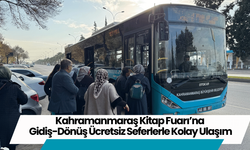 Kahramanmaraş Kitap Fuarı’na Gidiş-Dönüş Ücretsiz Seferlerle Kolay Ulaşım