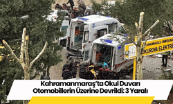 Kahramanmaraş’ta Okul Duvarı Otomobillerin Üzerine Devrildi: 3 Yaralı