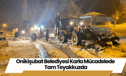 Onikişubat Belediyesi Karla Mücadelede Tam Teyakkuzda