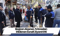 Başkan Akpınar, Fırtınadan Etkilenen Esnafı Ziyaret Etti