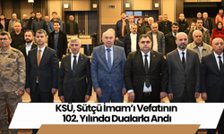 KSÜ, Sütçü İmam’ı Vefatının 102. Yılında Dualarla Andı