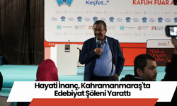 Hayati İnanç, Kahramanmaraş'ta Edebiyat Şöleni Yarattı