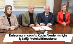 Kahramanmaraş'ta Kadın Akademisi İçin İş Birliği Protokolü İmzalandı