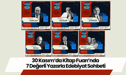 30 Kasım’da Kitap Fuarı’nda 7 Değerli Yazarla Edebiyat Sohbeti