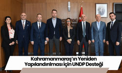 Kahramanmaraş’ın Yeniden Yapılandırılması İçin UNDP Desteği