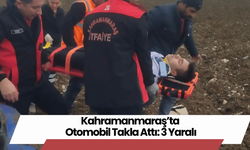 Kahramanmaraş’ta Otomobil Takla Attı: 3 Yaralı