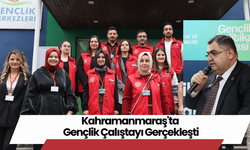 Kahramanmaraş'ta Gençlik Çalıştayı Gerçekleşti