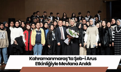 Kahramanmaraş’ta Şeb-i Arus Etkinliğiyle Mevlana Anıldı