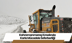 Kahramanmaraş Kırsalında Karla Mücadele Seferberliği