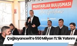 Çağlayancerit’e 550 Milyon TL’lik Yatırım