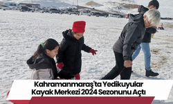 Kahramanmaraş'ta Yedikuyular Kayak Merkezi 2024 Sezonunu Açtı