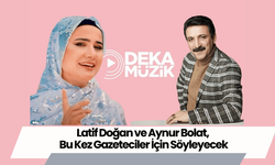 Latif Doğan ve Aynur Bolat, Bu Kez Gazeteciler İçin Söyleyecek