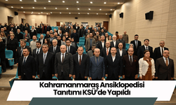 Kahramanmaraş Ansiklopedisi Tanıtımı KSÜ’de Yapıldı