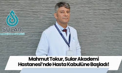 Mahmut Tokur, Sular Akademi Hastanesi’nde Hasta Kabulüne Başladı!