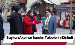 Başkan Akpınar Esnafın Taleplerini Dinledi