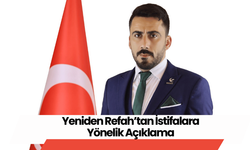 Yeniden Refah’tan İstifalara Yönelik Açıklama