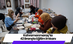 Kahramanmaraş’ta 42 Branşta Eğitim İmkanı