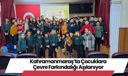 Kahramanmaraş’ta Çocuklara Çevre Farkındalığı Aşılanıyor