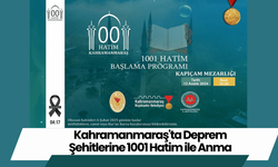 Kahramanmaraş'ta Deprem Şehitlerine 1001 Hatim ile Anma