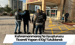 Kahramanmaraş’ta Uyuşturucu Ticareti Yapan 4 Kişi Tutuklandı