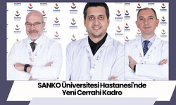 SANKO Üniversitesi Hastanesi'nde Yeni Cerrahi Kadro