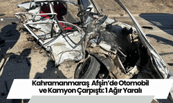 Kahramanmaraş  Afşin’de Otomobil ve Kamyon Çarpıştı: 1 Ağır Yaralı