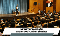 Kahramanmaraş’ta Sınav Stresi Azaltan Seminer