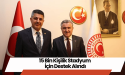 15 Bin Kişilik Stadyum İçin Destek Alındı