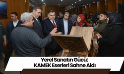 Yerel Sanatın Gücü: KAMEK Eserleri Sahne Aldı