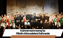 Kahramanmaraş'ta Filistin Mücadelesi Sahnede