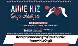 Kahramanmaraş'ta Özel Etkinlik: Anne-Kız Örgü