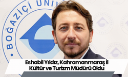 Eshabil Yıldız, Kahramanmaraş İl Kültür ve Turizm Müdürü Oldu