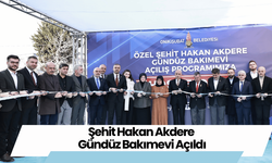 Şehit Hakan Akdere Gündüz Bakımevi Açıldı