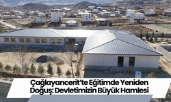 Çağlayancerit’te Eğitimde Yeniden Doğuş: Devletimizin Büyük Hamlesi