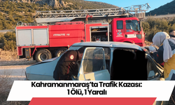 Kahramanmaraş’ta Trafik Kazası: 1 Ölü, 1 Yaralı