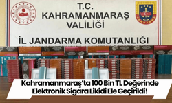 Kahramanmaraş’ta 100 Bin TL Değerinde Elektronik Sigara Likidi Ele Geçirildi!