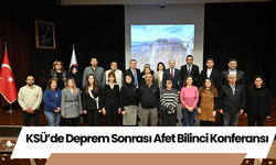 KSÜ’de Deprem Sonrası Afet Bilinci Konferansı