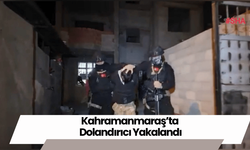 Kahramanmaraş’ta Dolandırıcı Yakalandı