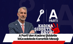 A Parti’den Kadına Şiddetle Mücadelede Kararlılık Mesajı