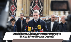 Emeklilere Müjde: Kahramanmaraş’ta İlk Kez 'Emekli Pazar Desteği'