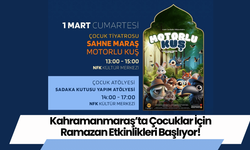 Kahramanmaraş’ta Çocuklar İçin Ramazan Etkinlikleri Başlıyor!