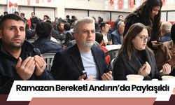 Ramazan Bereketi Andırın’da Paylaşıldı