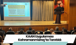 KAAN Uygulaması Kahramanmaraş’ta Tanıtıldı