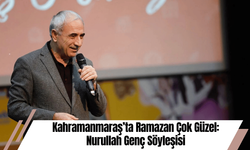Kahramanmaraş’ta Ramazan Çok Güzel: Nurullah Genç Söyleşisi
